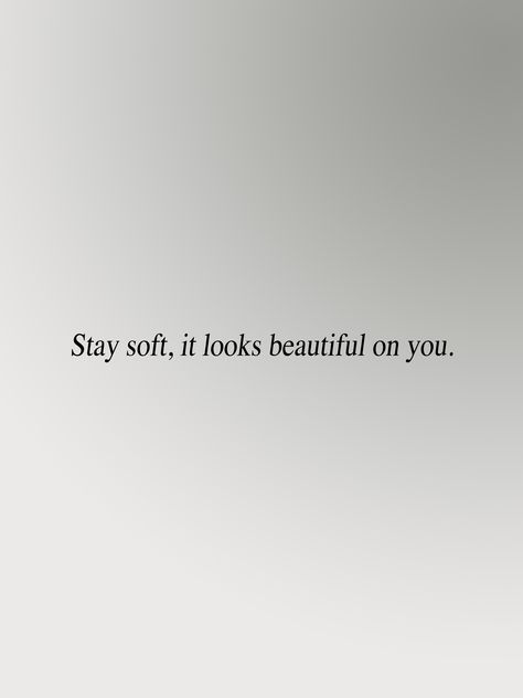 Stay Soft • • • • #myrenova #thesexiestpaperonearth #blacktoiletpaper #motivation #quotes #life #quoteoftheday #wordsofwisdom #truth #meditation #inspirationalquotes #instaquote #motivationalquotes #inspire #mindset #lifequotes Stay Soft Quotes, Soft Quotes, Stay Soft, Wallpaper Photos, Iphone Wallpaper Photos, Quotes Life, Tough Times, Make It Through, Motivation Quotes