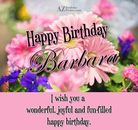 Happy Birthday Barbara, Happy Birthday Aunt, Bday Quotes, Cake Gif, Happy Birthday Cousin, Birthday Cake Gif, Happy Birthday Wishes Pics, Birthday Wishes Pics, Birthday Wishes Flowers