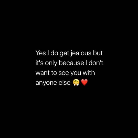 I Am Jealous Quotes, Feeling Jealous Quotes, Jealous Quotes, I Am Jealous, Couple Quotes Funny, Him Quotes, Real Love Quotes, Feeling Jealous, Dear Self Quotes