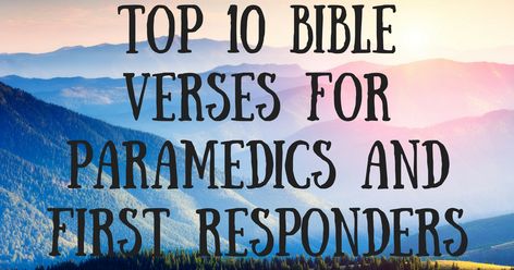 If you enjoyed these top 10 Bible verses for paramedics and first responders, please share them with someone who might appreciate what these men and women do to save lives. Gifts For Emt, Firefighter Appreciation Quotes, Prayers For First Responders, Paramedic Quotes Inspirational, Ems Quotes Inspirational, Paramedic Gift Ideas, Ems Week Quotes, First Responders Appreciation Quotes, First Responder Quotes