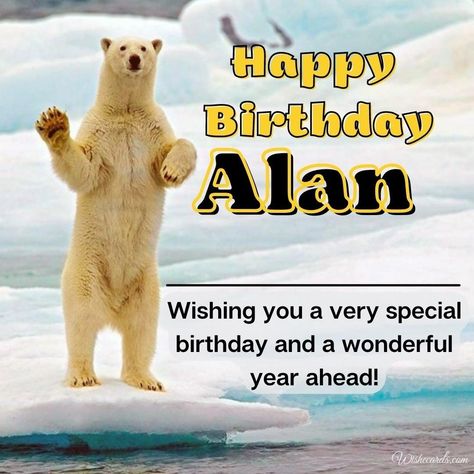 Happy Birthday Alan, Wedding Ecards, Birthday Card With Name, Happy Birthday Ecard, American Holidays, Free Birthday Card, Quote Cards, Quotes By Famous People, Happy Birthday Images