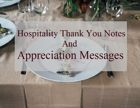 Hospitality Thank-You Notes and Appreciation Messages Thank You For Dinner, Thank You Card Sayings, Thank You Note Wording, Hospitality Quotes, Thank You Quotes Gratitude, Be An Example Quotes, Welcome Quotes, Appreciation Note, Good Morning Dear Friend