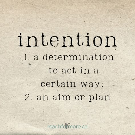 Be More Intentional Quotes, Intention Word Of The Year, Intentional Definition, Being More Intentional, Intentional Life Quotes, How To Live With Intention, Living With Intention Quotes, Intentionality Aesthetic, Quotes On Intention