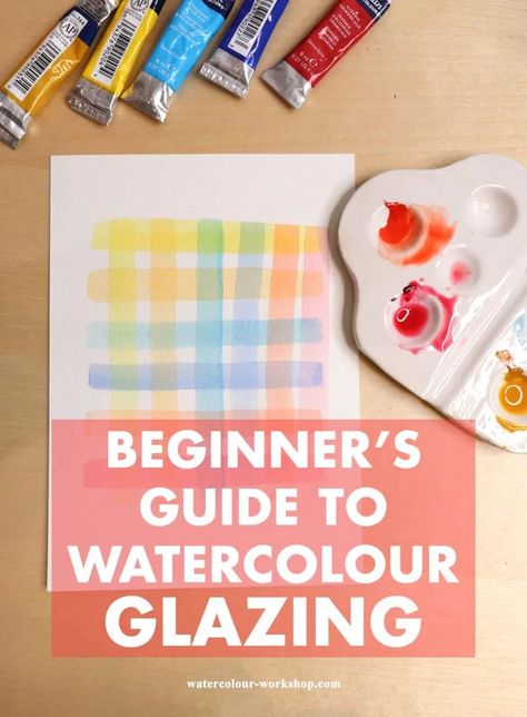 What is Watercolour Glazing? - Watercolour Workshop Watercolor Workshop, Glazing Techniques, Watercolour Ideas, Watercolor Tutorial, Flat Paint, Acrylic Painting For Beginners, Paint Line, Paint Brands, Watercolor Tutorials