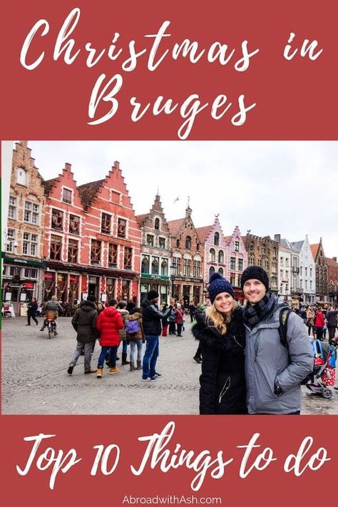 Christmas In Belgium, Christmas Bruges, Things To Do Christmas, Bruges Christmas Market, Bruges Christmas, Europe Christmas, Fairytale Town, European Christmas, Christmas Destinations