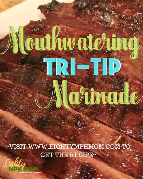 This easy steak marinade will quickly become your new go-to marinade for all cuts of beef that you cook on the grill. It melts in your mouth and the flavor is heavenly. It would be a tasty beef roast cooked in the oven as well, served with mashed potatoes and a veggie.  Try putting this marinated tri-tip roast on a smoker for a special treat! Tri-tip roast | Steak marinade | beef marinade| grilled beef | Tenderizer |  Easy beef marinade recipe | BBQ beef | grilled beef | recipe @EightyMPHMom Tritip Marinade Best, Tri Tip Recipe, How To Cook Tri Tip Steak, Tri Tip Recipes Grilled Marinade, Tri Tip Marinade Grilled, Marinade For Tri Tip Steak, Tri Tip Roast Recipes Ovens, How To Marinate Tri Tip, Best Tri Tip Recipe In Oven