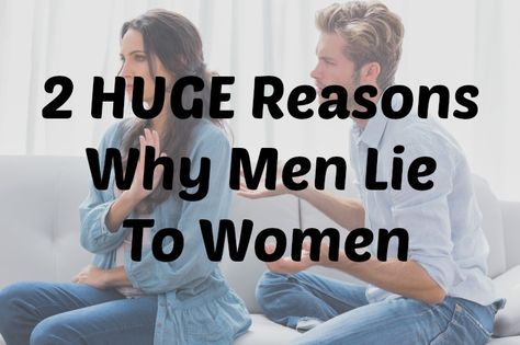 2 HUGE Reasons Why Men Lie to Women - One element of a relationship that has consistently baffled women is the deceptive behavior of men. So why DOES he lie?? Read on for the 2 biggest reasons... #men #women #relationships #advice #love #lying Why Does He Lie To Me, Why Men Lie, Why Lie, Relationships Advice, Men Lie, Intelligence Quotes, Real Relationships, Dating Tips For Women, Lie To Me