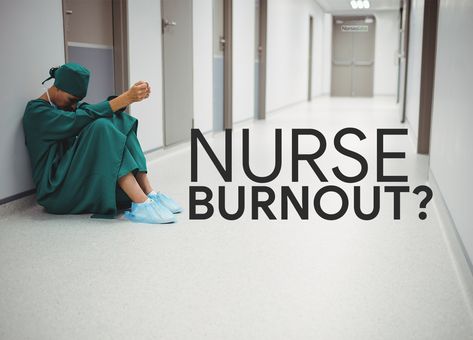 Nurse Burnout: Are You At Risk?