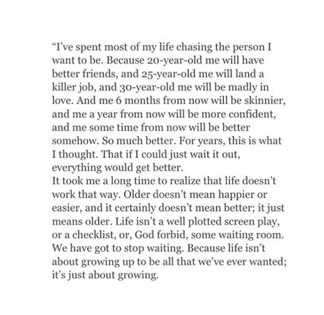 25 Year Old Quotes, Being 25 Years Old Quotes, 25 Years Old Quotes, Another Year Older Quotes, Older Quotes, Now Quotes, Stop Waiting, Another Year Older, Old Quotes