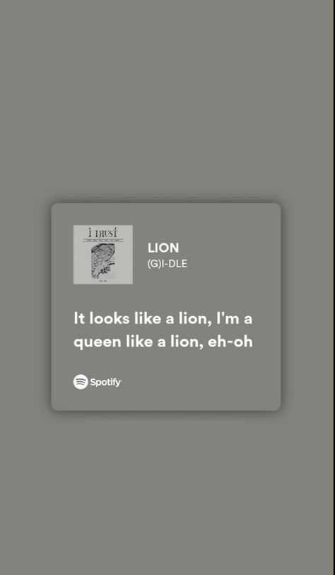 Gidle Lyrics Wallpaper, Gidle Lyrics, Gidle Lion, Lion Song, Perfect Lyrics, Spotify Quotes, Pop Quotes, Kpop Lyrics, Aesthetic Case