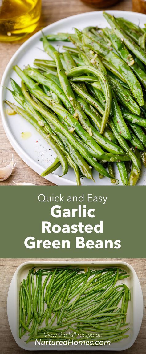 Quick and Easy Garlic Roasted Green Beans (Oven Baked) - Nurtured Homes Baking Green Beans Oven, Outback Green Beans, Baked Green Beans Oven, Roasted Green Beans Oven, Garlic Bacon Green Beans, Green Beans In Oven, Oven Baked Green Beans, Green Bean Recipes Oven, Roasted Garlic Green Beans