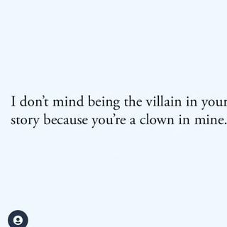 Found on America’s best pics and videos Being The Villain, A Clown, Best Pics, Animal Quotes, The Villain, Your Story, Cool Pictures, Mindfulness, Quotes