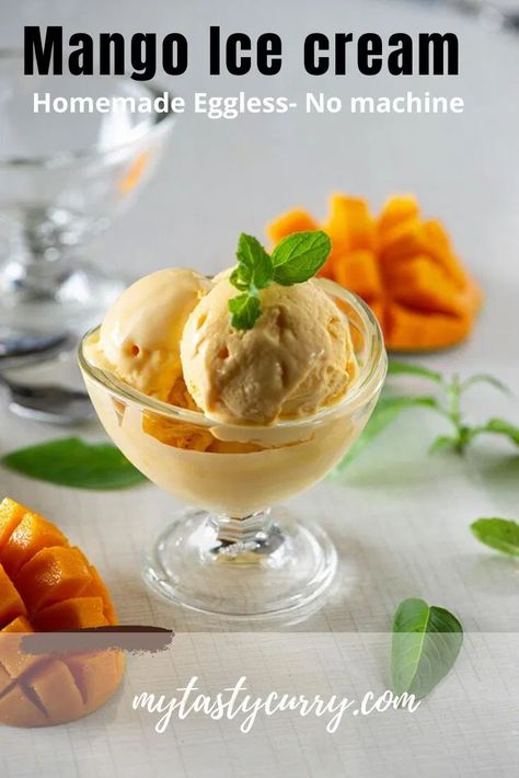 Indian Ice Cream Recipes, Easy Mango Ice Cream Recipe, Mango Ice Cream Recipe Homemade, Mango Recipes Dessert, Mango Ice Cream Cake, 3 Ingredients Ice Cream, Ice Cream No Eggs, Ice Cream Video, Homemade Mango Ice Cream