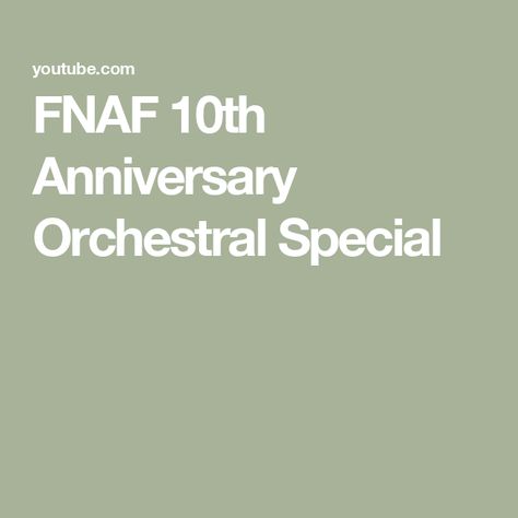 FNAF 10th Anniversary Orchestral Special Fnaf Song, Happy 10th Birthday, 10 Anniversary, 10th Anniversary, 10th Birthday, My Saves, Songs, Birthday, 10 Things