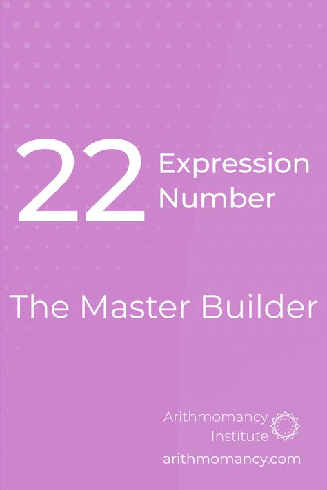 Expression Number 22 represents practicality, discipline, and large-scale accomplishments - people with the potential for great achievements. #expressionnumber, #expressionnumber22, #numerology, #arithmomancyinstitute