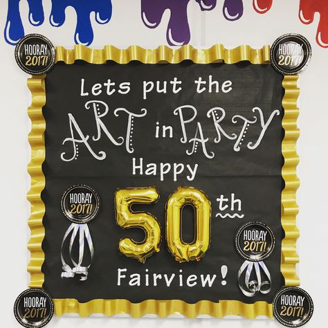 Celebrating our Fairview Elementary's 50th this year with a golden anniversary school theme. School Anniversary Celebration Ideas, Notice Board Decoration, Anniversary Banner, Handmade Poster, Group Art Projects, 65th Anniversary, Golden Jubilee, Bulletin Board Borders, School Birthday