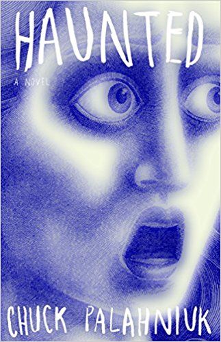 chuck palahniuk haunted book cover Disturbing Books, Books To Read Before You Die, Scary Books, Chuck Palahniuk, Horror Novel, Horror Books, Psychological Horror, Best Horrors, Up Book