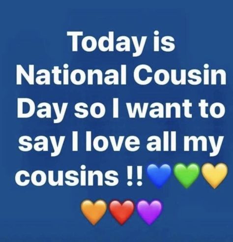 National Cousins Day, Cousins Day, Cousin Day, Best Friends Forever Quotes, Inspirational Humor, Friends Forever Quotes, National Holidays, Best Friends Forever, Birthday Greetings