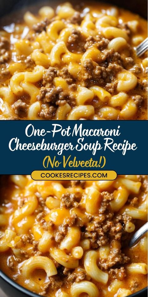 Elbows And Ground Beef, Recipes For Elbow Macaroni, Soup With Elbow Macaroni, Recipes With Elbow Macaroni, Macaroni Cheeseburger Soup, Quick And Easy Dinner Recipes With Ground Beef, Cheeseburger Macaroni Soup, Elbow Macaroni Recipes, Burger Soup