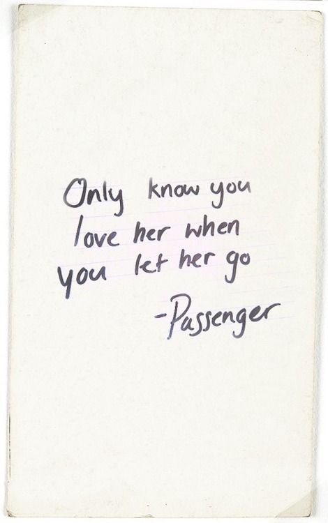 let Her Go Only Know You Love Her When You Let Her Go, Only Know You Love Her Let Her Go, Passenger Let Her Go, Feeling Low, How To Sing, Song Lyric Quotes, Let Her Go, Sing To Me, Love Songs Lyrics