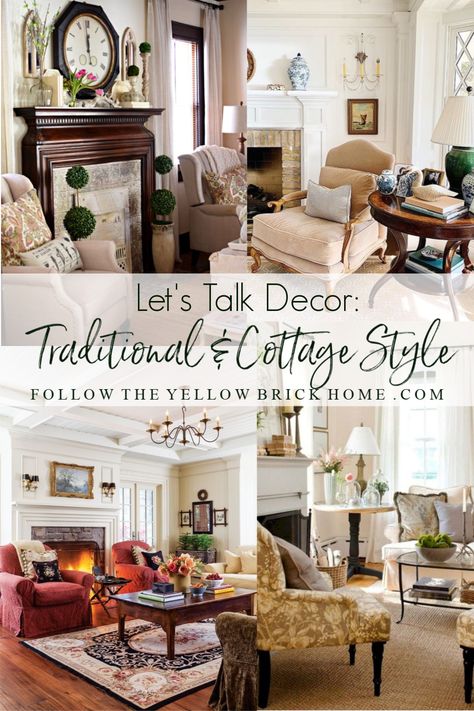 Follow The Yellow Brick Home - Let's Talk Decor: Traditional and Cottage Style – Follow The Yellow Brick Home Yellow Brick Home, Coastal Cottage Style, Cottage Decorating, Colorful Cottage, Family Room Makeover, Cosy Cottage, Traditional Cottage, Cottage Style Home, Traditional Style Homes