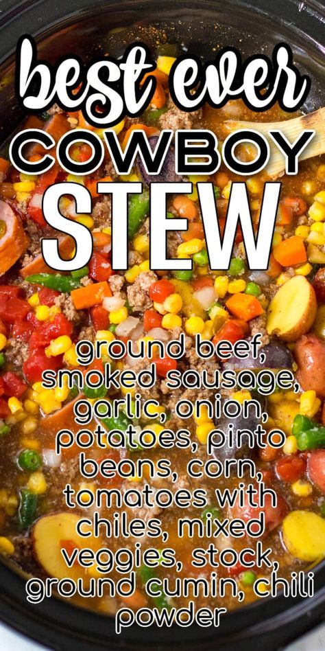 BEST COWBOY STEW RECIPE Collard Dip Recipe, Cowboy Stew Recipe, Cowboy Chili Recipe, Beef Smoked Sausage, Smoked Sausage Potatoes, Hobo Stew, Cowboy Soup, Hunters Stew, Stew Recipes Crockpot