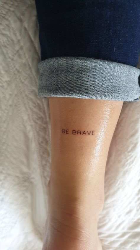 Brave Tattoo, Be Brave Tattoo, Tattoo Placements, Be Brave, Tattoo Placement, Mini Tattoos, Tiny Tattoos, Left Hand, Small Tattoos