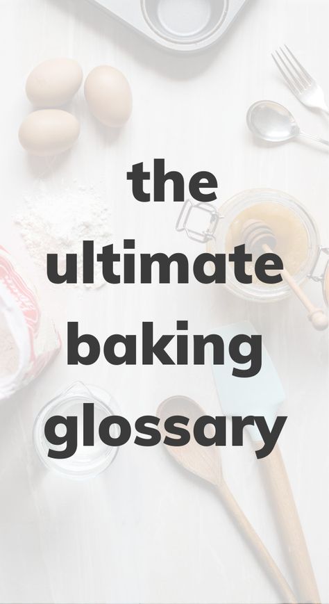 Stumped by some confusing words on a recipe? This Ultimate Baking Glossary has a searchable table of common baking terms listed in alphabetical order. Baking Terms, Kids Baking Championship, French Custard, Types Of Pastry, Swiss Buttercream, French Baking, Cheesecake Tarts, Baking School, Confusing Words