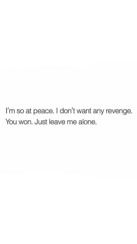 I Want Space Quotes, Deep Peace Quotes, Wanting Space Quotes, Leaving In Silence Quotes, I Just Want Peace In My Life Quotes, Feeling Peace Quotes, I Want Happiness Quotes, Healing Peace Quotes, Leave In Silence Quotes