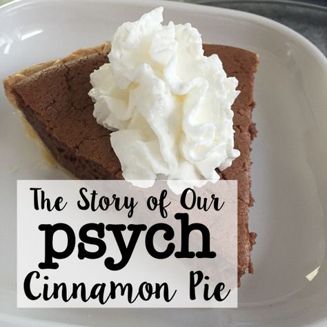 Psych Tv Show Recipes, Psych Party Ideas, Psych Recipes, Homesteading Cooking, Psych Party, Homestead Baking, Movie Foods, Psych Movie, Cinnamon Pie