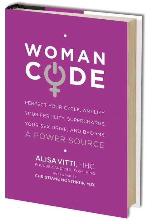 Women Code Book, Girly Books, Alisa Vitti, Cycle Synching, Hormonal Cycle, Woman Code, Flo Living, Fertile Woman, Dating Books