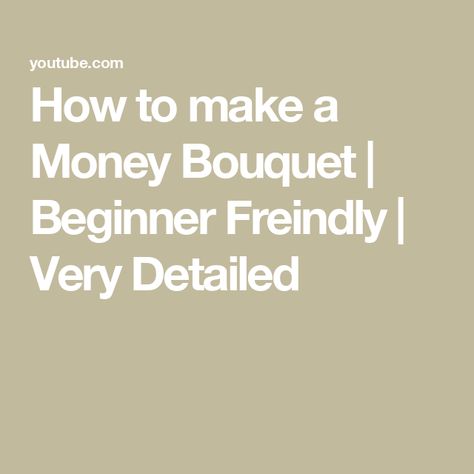 How to make a Money Bouquet | Beginner Freindly | Very Detailed Bouquet Tutorial, Money Flowers, Money Bouquet, Diy Money, How To Fold, Credit Union, Diy Youtube, Extra Income, How To Make Your