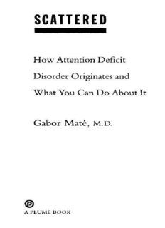 Scattered Minds Gabor Mate, Attention Deficit, What You Can Do, Literature, Mindfulness, Reading, Books