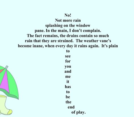 Have a look at the poem below. What do you think of it? what features has it got which makes it a shape poem? Add your thoughts as comments to this post. Shape Poems For Kids, Water Poems, Concrete Poem, Shape Poems, Poems About School, Poems For Kids, Childrens Poems, Poetry Journal, Poetry Unit