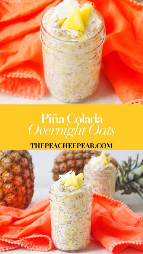 Pina Colada Overnight Oats Healthy, Overnight Oats Pina Colada, Pina Colada Oatmeal, Overnight Oats Tropical, Pina Colada Overnight Oats, Oatmeal Desserts, Overnight Oats Recipe Easy, Night Oats, Best Overnight Oats Recipe