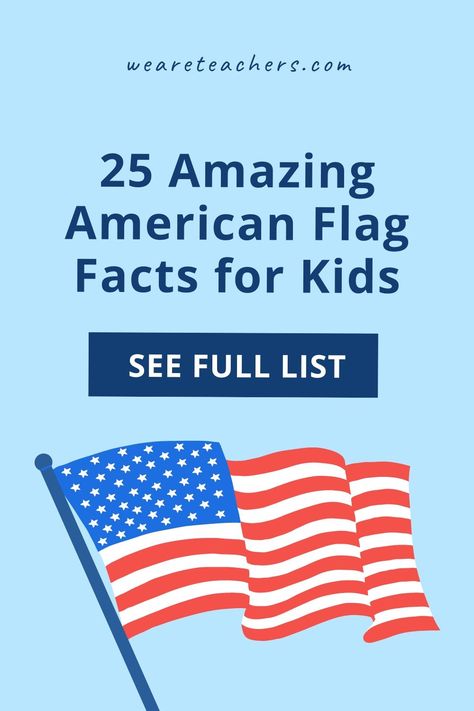 Whether it's Flag Day, 4th of July, or another national celebration during the year, share this list of American flag facts to amaze everyone. American Flag School Project, Flag Day Ideas, American Flag Facts, Scouting Activities, 4th Of July Trivia, First American Flag, Fourth Of July Crafts For Kids, Countries And Flags, We Are Teachers