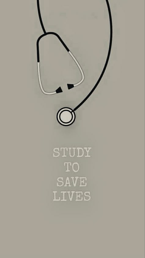 Study To Save Lives, Medical School Quotes, Doctor Quotes, Aesthetic Doctor, Medical Quotes, Medical School Life, Medical Student Motivation, Med School Motivation, Medical Wallpaper