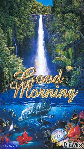 Good Morning Waterfall Images, Good Morning Gifs Nature, Latest Good Morning Gif, Good Morning Gifs, Gif Good Morning, Christian Good Morning Quotes, Good Morning Gif Images, Cute Good Morning Gif, Romantic Good Morning Quotes