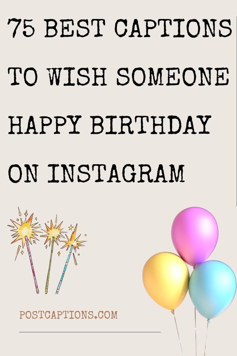 As anyone who has ever scrolled through Instagram knows, birthdays are a big deal. Whether it’s a friend, family member, or even a beloved pet, everyone deserves to feel special on their big day. And what better way to show someone you care than with a thoughtful caption? In this blog post, we will share 75 unique captions to wish someone happy birthday on Instagram. Happy Birthday Post Captions, Birthday Wish Post Instagram, Birthday Instagram Wishes, Instagram Birthday Messages, Birthday Message To A Special Friend, Birthday Wishes For A Friend Instagram, Birthday Unique Caption, Happy Birthday Post For Friend, Birthday Post Captions For Friend