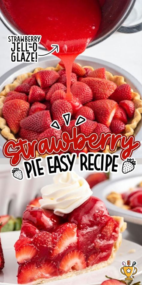 Strawberry Pie Strawberry Pie Jello, Pie Glaze Recipe, Frozen Strawberry Pie, Pie For A Crowd, Fresh Strawberry Desserts, Strawberry Jello Pie, Easy Strawberry Pie, Fresh Fruit Desserts, Mixed Berry Pie