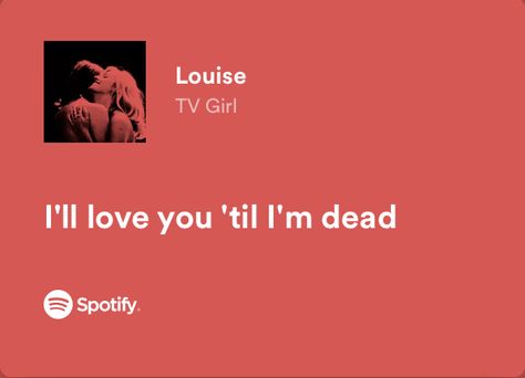 Tv Girl Lovers Rock, Lyrics Spotify, Lovers Rock, Meaningful Lyrics, Tv Girl, Song Lyric Quotes, Favorite Lyrics, Lyrics Aesthetic, Me Too Lyrics