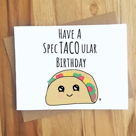 Have A SpecTACOular Birthday Taco Pun Greeting Card / Handmade | Etsy Greeting Cards Handmade Birthday, Birthday Card Puns, Birthday Puns, Happy Birthday Cards Diy, Punny Cards, Happy Birthday Cards Printable, Creative Birthday Cards, Cool Birthday Cards, Greeting Card Handmade