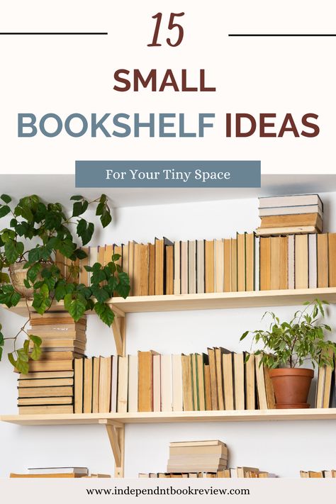 15 Small Bookshelf Ideas Bookshelves Small Space, Bookshelf Design Minimalist, Small Bookshelf Ideas, Bookshelf Inspo, Small Bookshelves, Bookshelf Ideas, Small Bookshelf, Bookshelf Design, Tiny Space