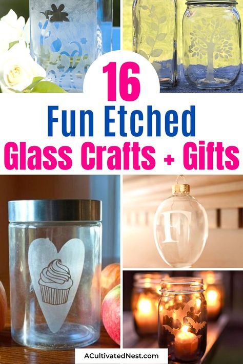 16 Fun Etched Glass Crafts- Want to try a new hobby or make some homemade gifts for your loved ones? Check these fun etched glass crafts for something new to try! | how to etch glass, #diyGifts #craft #homemadeGifts #diyProjects #ACultivatedNest Etched Glass Ideas For Men, Etch Glass Diy, Glass Etching Design Modern, Etched Glass Ideas, Glass Etching Ideas, Cricut Etching, Etching Glassware Diy, Etched Mason Jars, Glass Etching Gifts