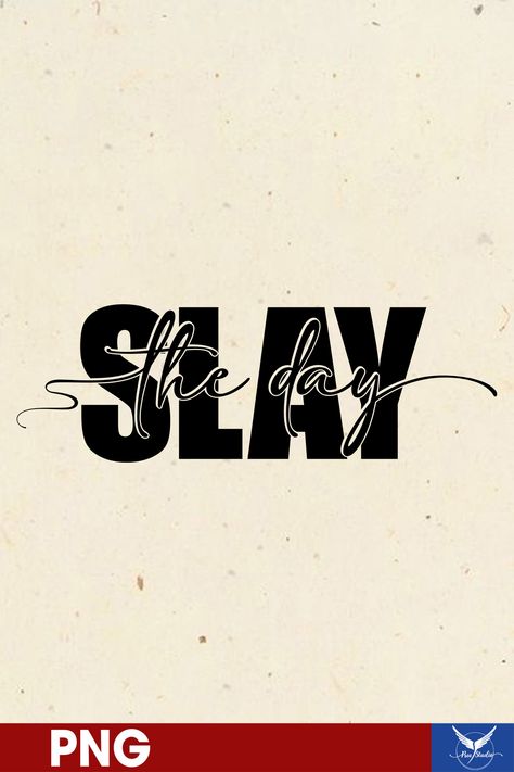 Slay The Day - Empowering Quote - Mental Health Design for T-Shirt, Mug, Sticker, Tote Bag Mug Sticker, Slay The Day, Design For T Shirt, Health Design, No Matter What, Empowering Quotes, Daily Affirmations, Country Life, T Shirt Design