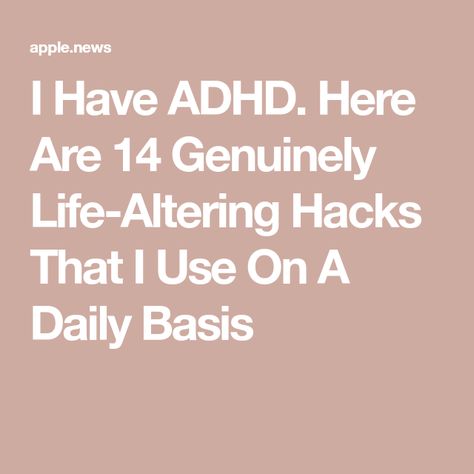 I Have ADHD. Here Are 14 Genuinely Life-Altering Hacks That I Use On A Daily Basis Audhd Signs, Add Hacks For Adults, Adult Add Life Hacks, Audhd Tips, Executive Dysfunction Hacks, Add Hacks, Audhd Things, Hack My Life, Adulting 101