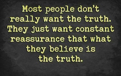 For a lot of folks, sadly, affirmation of their biases is more important than the truth. Cognitive Dissonance, It Goes On, Psychology Facts, A Quote, Emotional Intelligence, Wise Quotes, Note To Self, Thoughts Quotes, Great Quotes