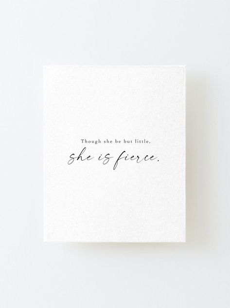 Though she be but little, she is fierce. Quote from William Shakespeare, A Midsummer Night's Dream. print Modern Room Decor, Shakespeare Quotes, Strong Hand, She Is Fierce, Minimal Wall Art, Midsummer Nights Dream, Design Quotes, Beautiful Quotes, Typography