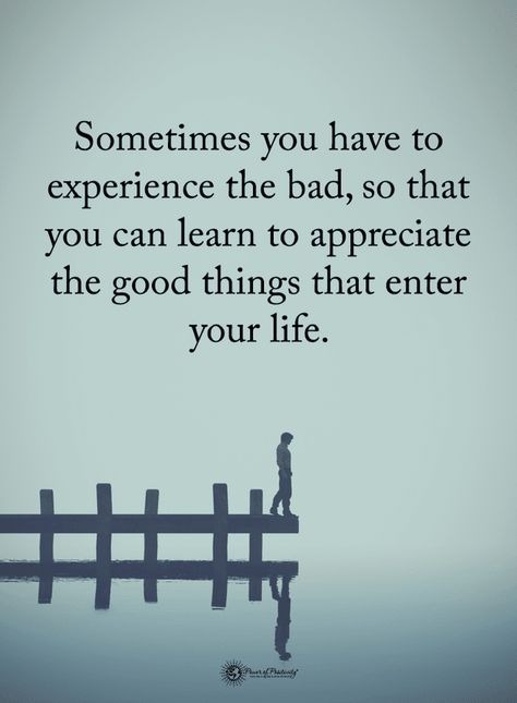 Quotes Sometimes you have to experience the bad, so that you can learn to appreciate the good things that enter your life. Bad Experience Quotes, Fun In Life Quotes, Exciting Times Ahead Quotes, Lift Up Quotes, Quotes Hard Times, Sometimes Quotes, Unrequited Love Quotes, Hard Times Quotes, Times Quotes