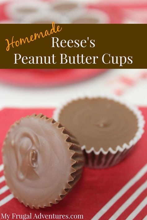 Homemade Peanut Butter Cups - My Frugal Adventures Peanut Butter Cups Recipe, Homemade Peanut Butter Cups, Reese's Peanut Butter Cups, Candy Recipes Homemade, Homemade Peanut Butter, Reeses Peanut Butter Cups, Reeses Peanut Butter, Peanut Butter Recipes, Homemade Candies